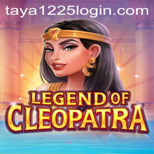 Discover the Mystique of Legend of Cleopatra with TAYA1225